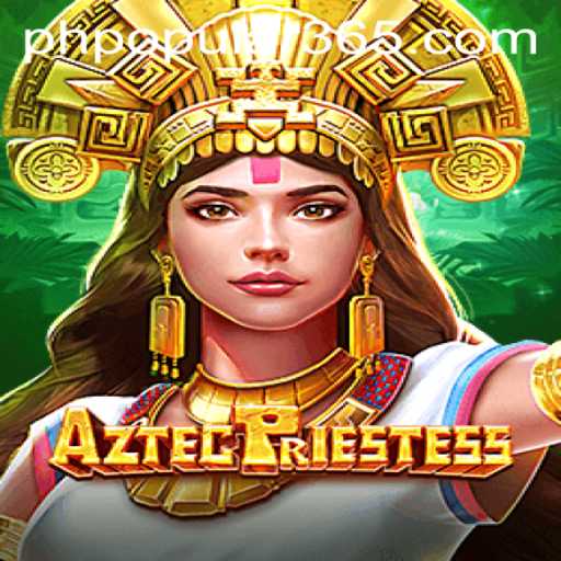 Discover the Enchanting World of AztecPriestess: A Popular Game Among Modern Gamers