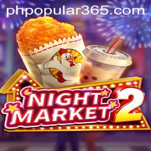 NightMarket2: An Engaging Experience in the Heart of PH Gaming Culture